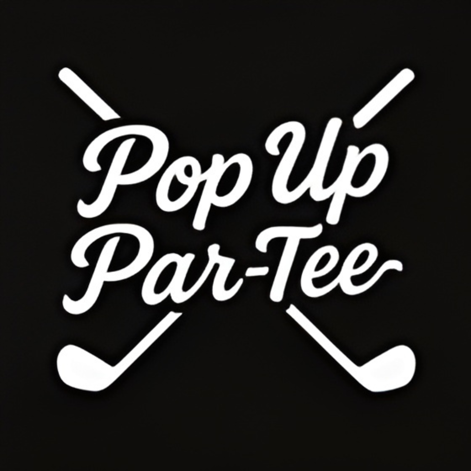 Pop Up Par-Tee